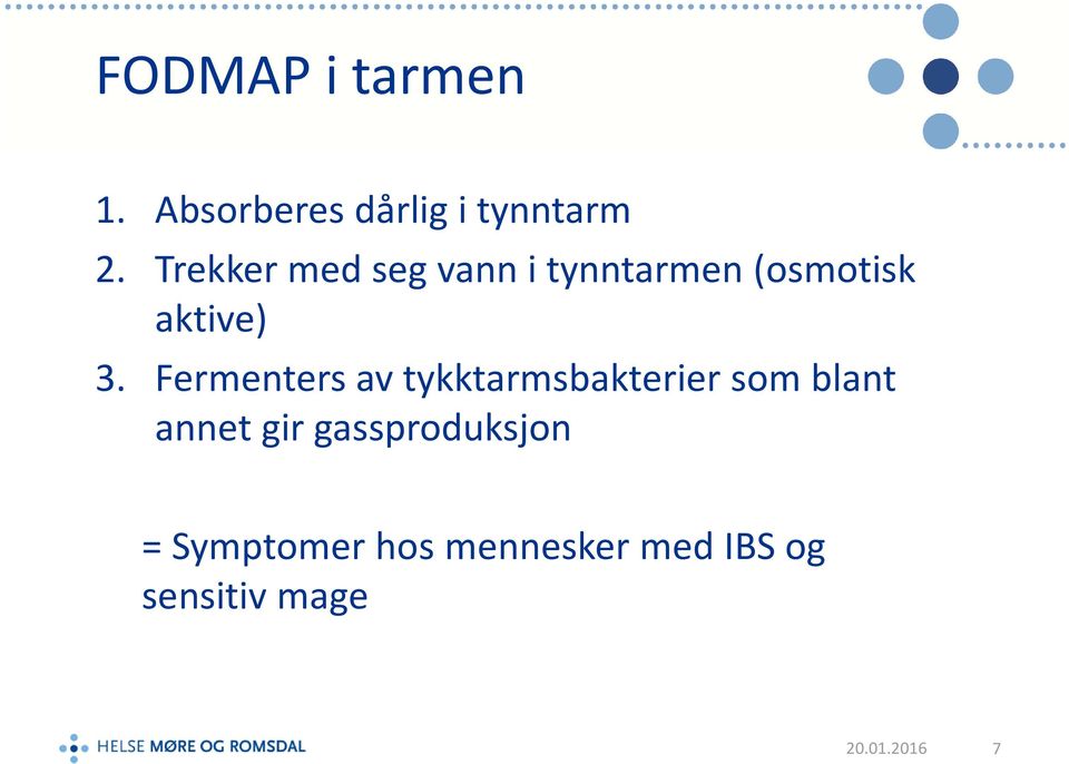 Fermenters av tykktarmsbakterier som blant annet gir