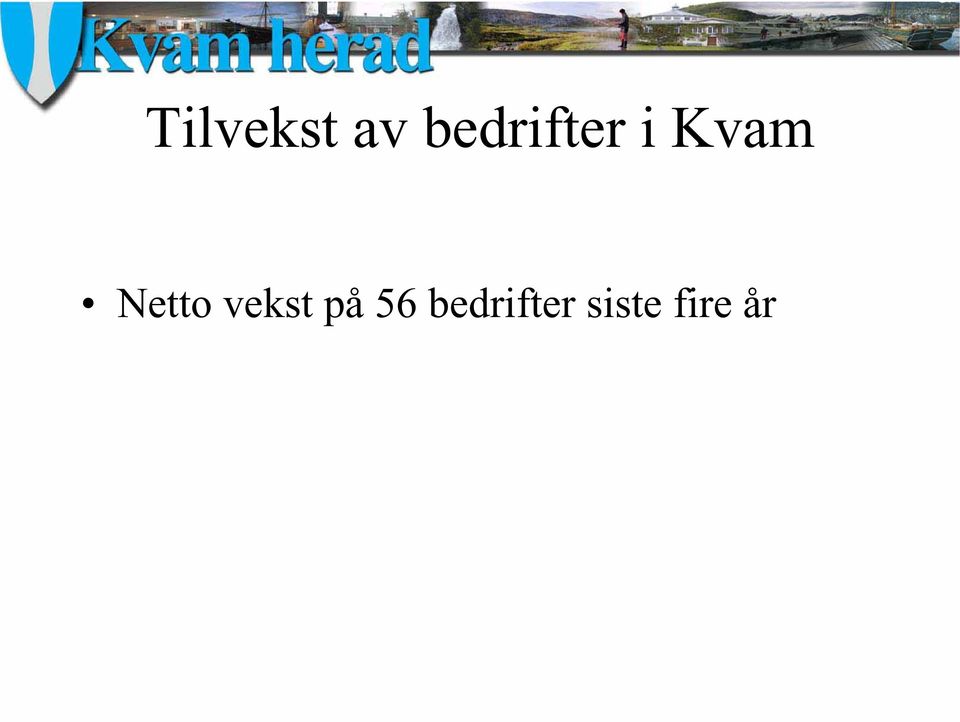 Netto vekst på 56