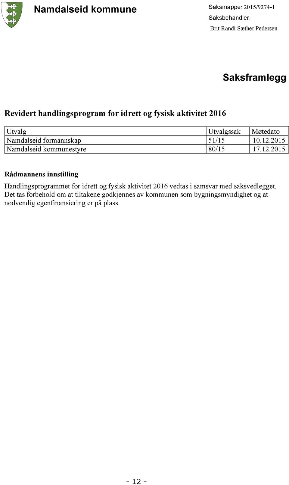 2015 Namdalseid kommunestyre 80/15 17.12.