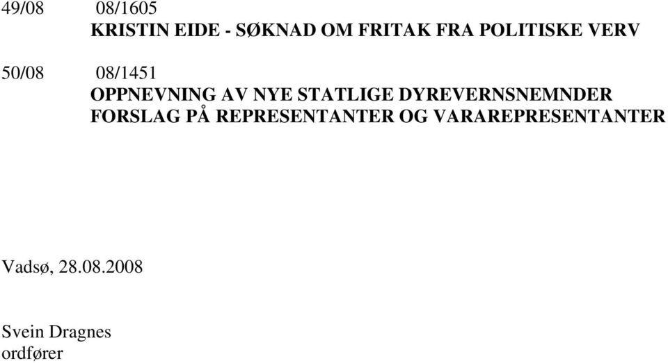 STATLIGE DYREVERNSNEMNDER FORSLAG PÅ REPRESENTANTER