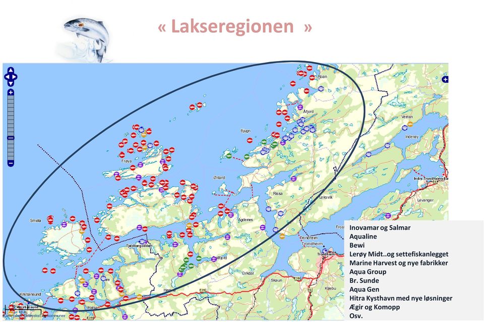 .og settefiskanlegget Marine Harvest og nye