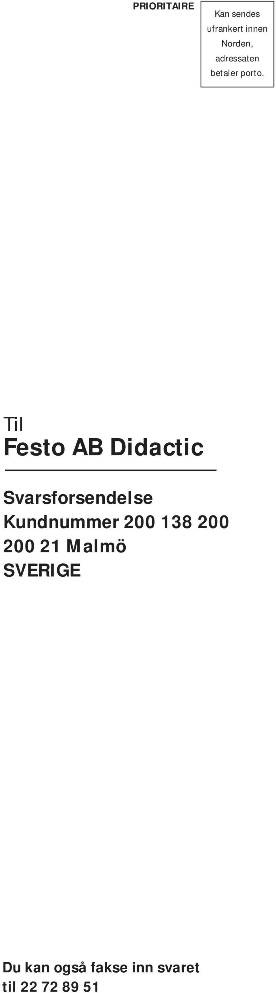 Til Festo AB Didactic Svarsforsendelse Kundnummer