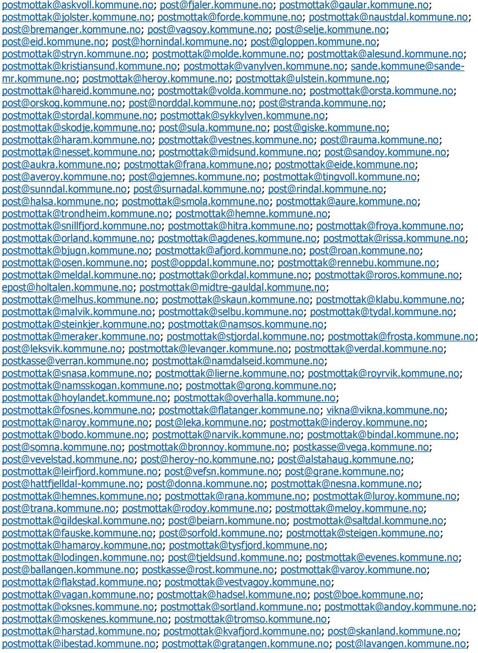 kommune.no; postmottak@vanylven.kommune.no; sande.kommune@sandemr.kommune.no; postmottak@heroy.kommune.no; postmottak@ulstein.kommune.no; postmottak@hareid.kommune.no; postmottak@volda.kommune.no; postmottak@orsta.
