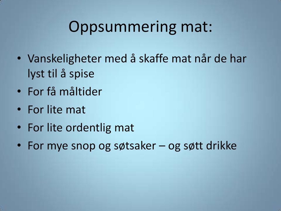 få måltider For lite mat For lite