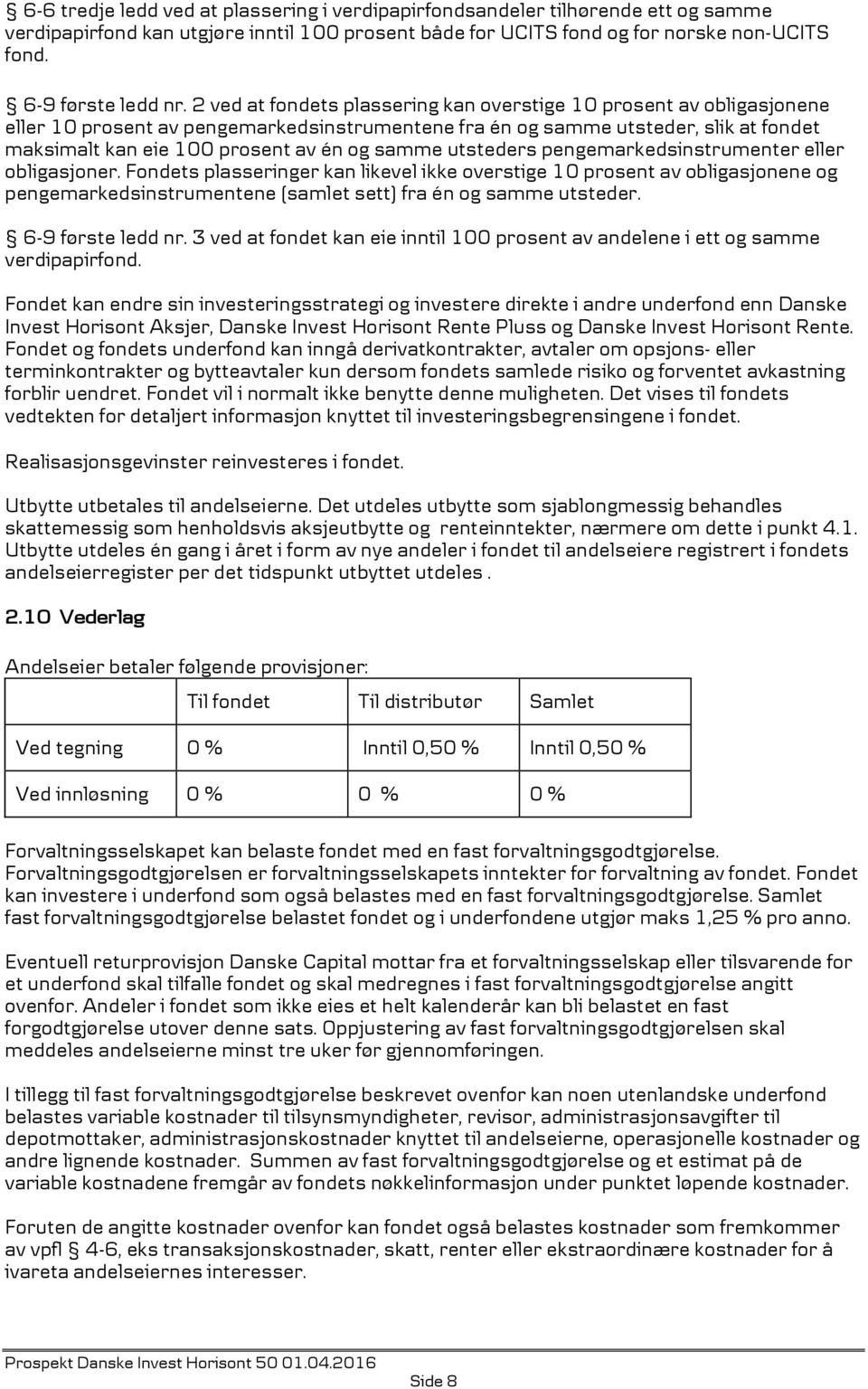 samme utsteders pengemarkedsinstrumenter eller obligasjoner.