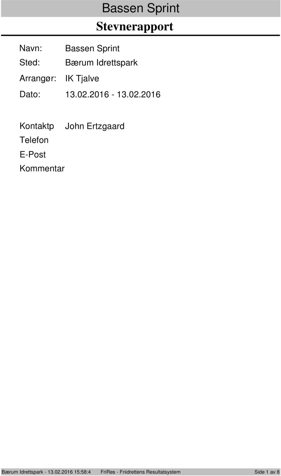 01-1.0.01 Kontaktp John Ertzgaard Telefon E-Post