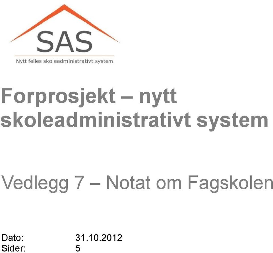 system Vedlegg 7 Notat