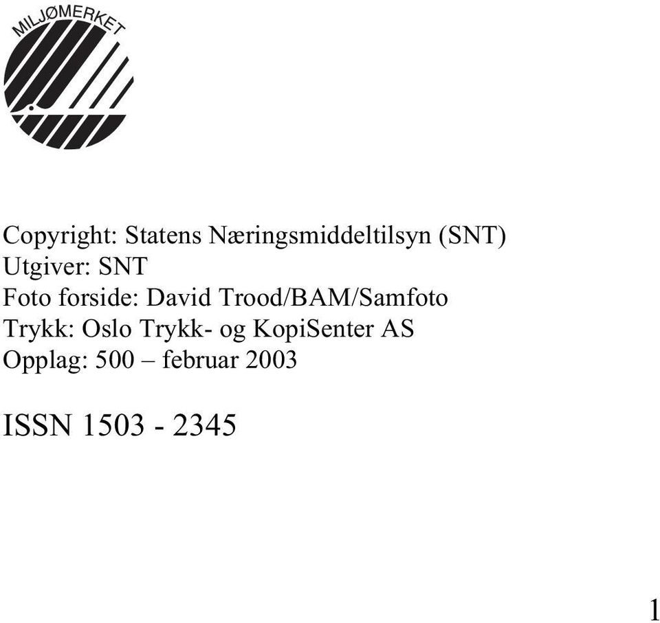 Trood/BAM/Samfoto Trykk: Oslo Trykk- og