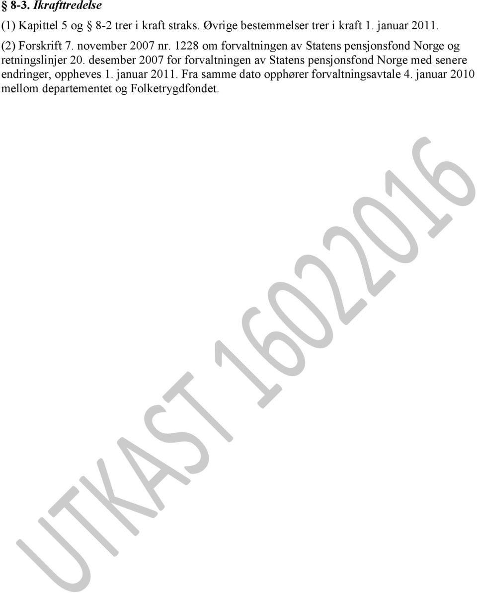1228 om forvaltningen av Statens pensjonsfond Norge og retningslinjer 20.