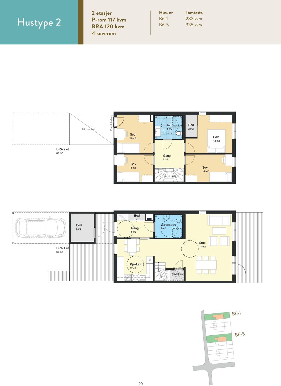 60 m2 Bod 8 m2 Gang 6 m2 Bod 1 m2 15 x 187 = 2 800 Gang 10 m2 V Bad/Vaskerom 1:100 2. Etasje BRA 1 et.