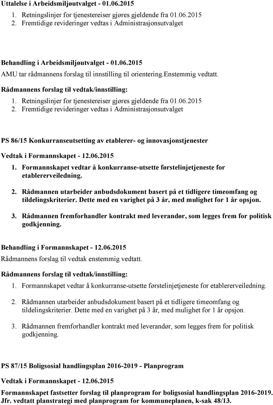 Retningslinjer for tjenestereiser gjøres gjeldende fra 01.06.2015 2.