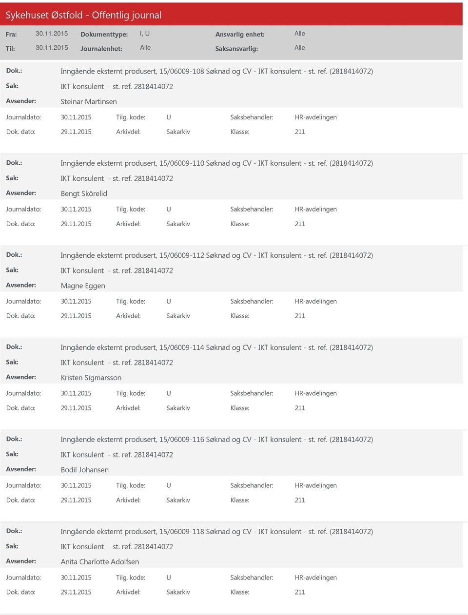 (2818414072) Bengt Skörelid Inngående eksternt produsert, 15/06009-112 Søknad og CV - IKT konsulent - st. ref.