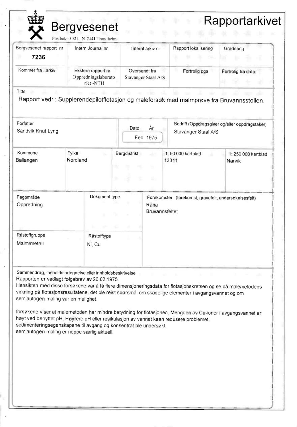 Supplerendepilotflotasjon og maleforsøk med malmprøve fra Bruvannsstollen.