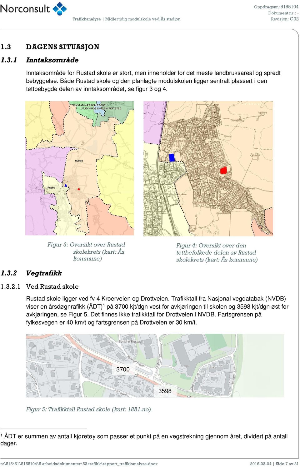 Figur 3: Oversikt over Rustad skolekrets (kart: Ås kommune) Figur 4: Oversikt over den tettbefolkede delen av Rustad skolekrets (kart: Ås kommune) 1.3.2 