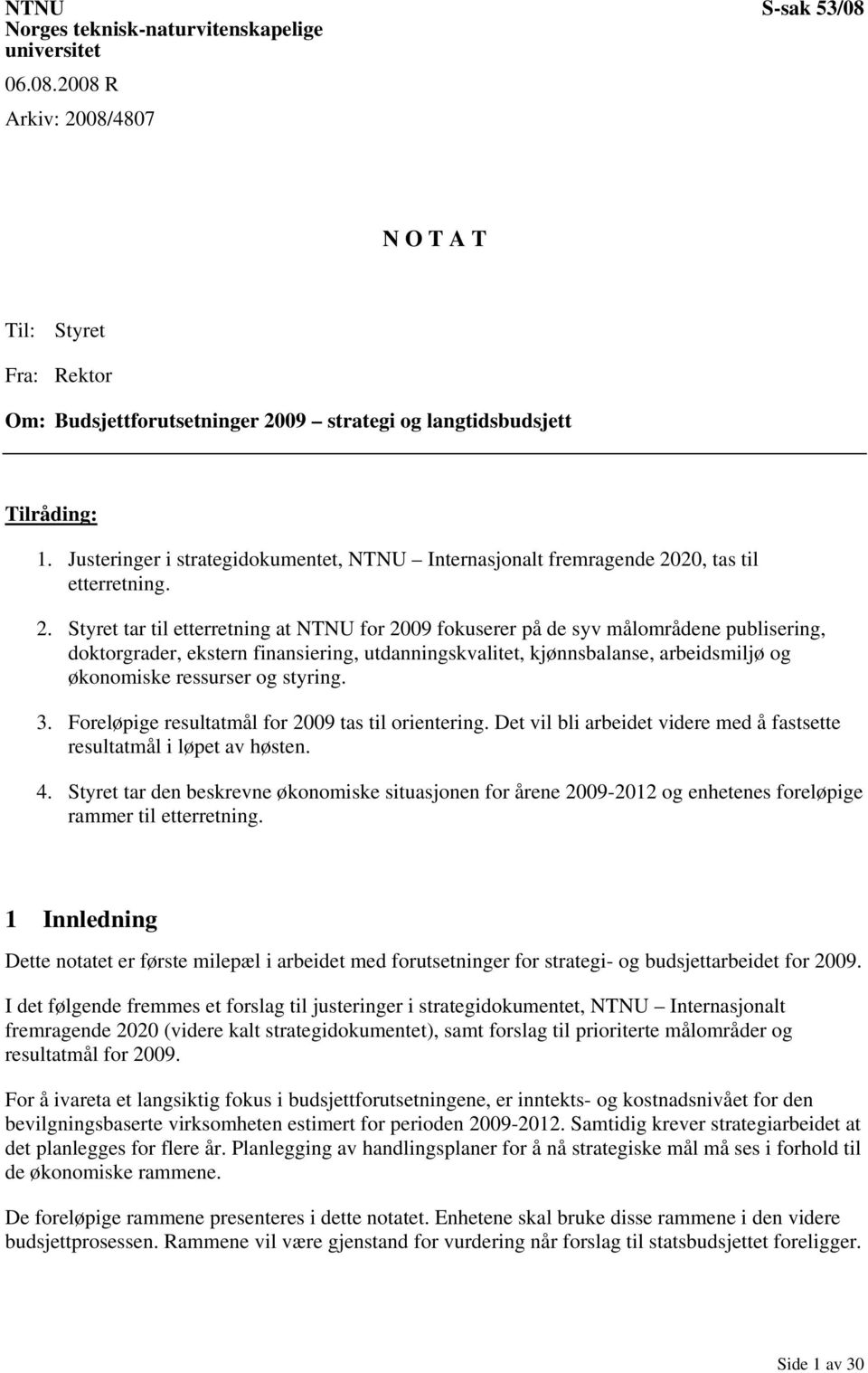 20, tas til etterretning. 2.