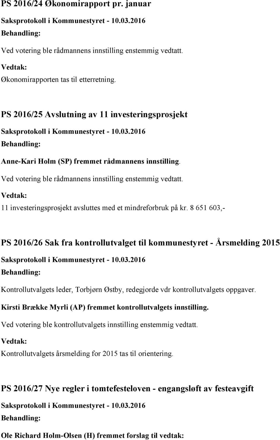 11 investeringsprosjekt avsluttes med et mindreforbruk på kr.