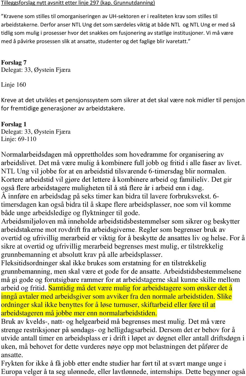 Vi må være med å påvirke prosessen slik at ansatte, studenter og det faglige blir ivaretatt.