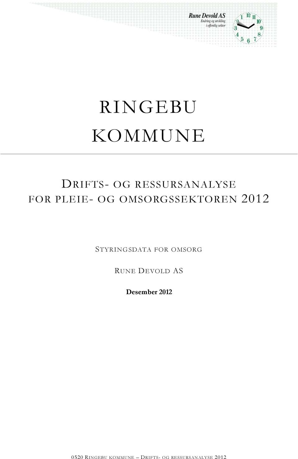 FOR OMSORG RUNE DEVOLD AS Desember 2012 0520