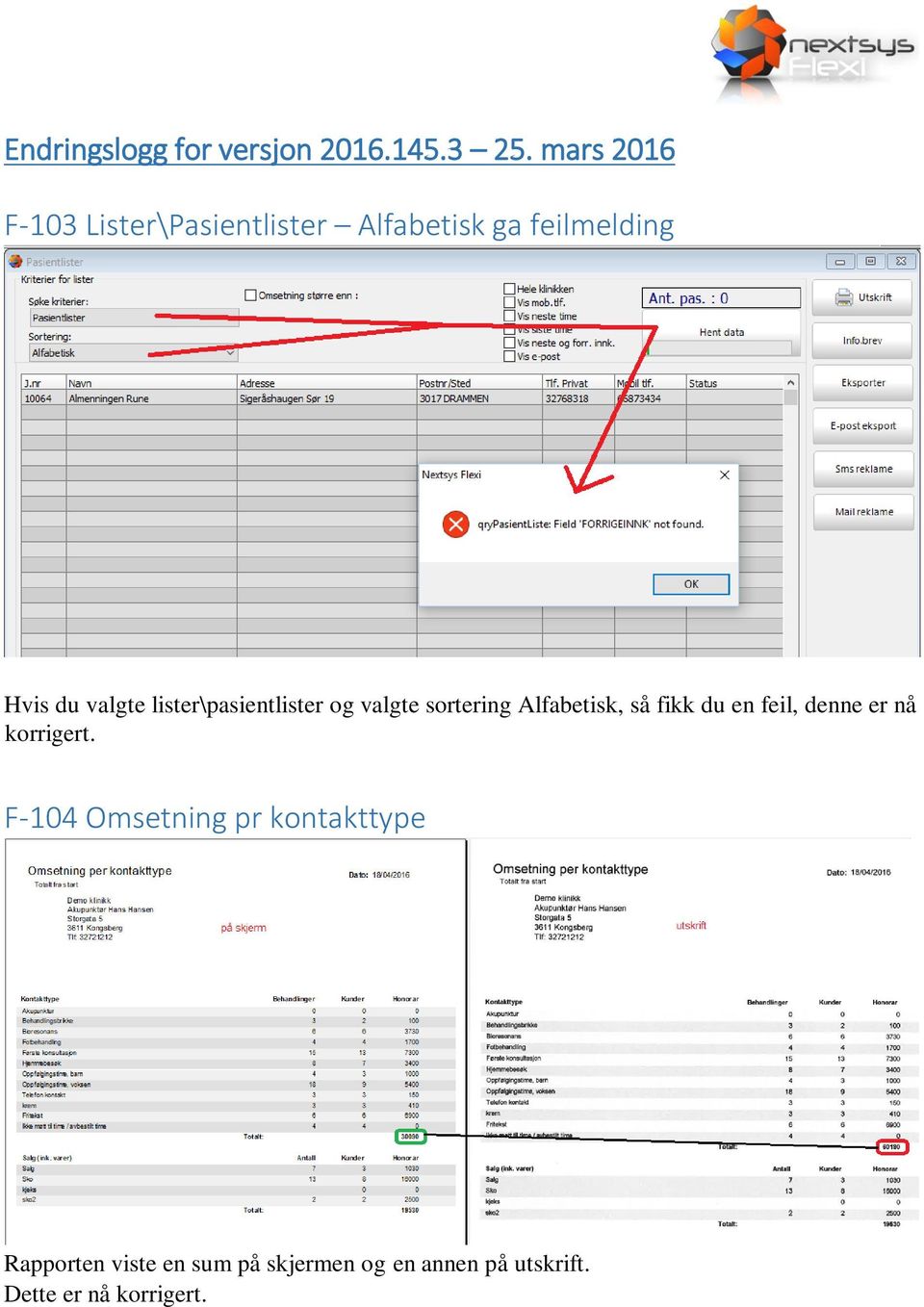 lister\pasientlister og valgte sortering Alfabetisk, så fikk du en feil, denne er