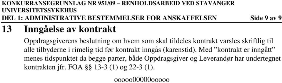 i rimelig tid før kontrakt inngås (karenstid).