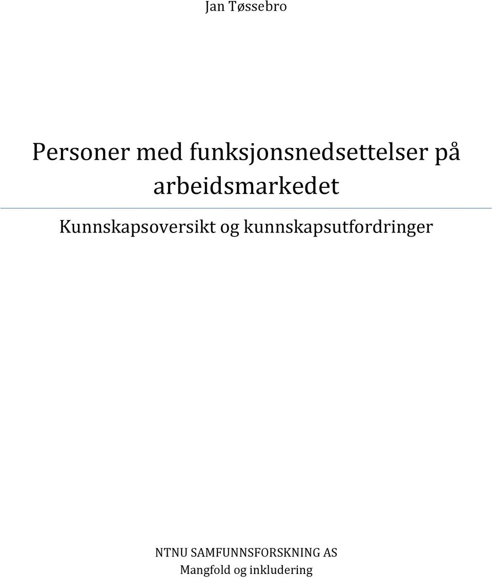 arbeidsmarkedet Kunnskapsoversikt og