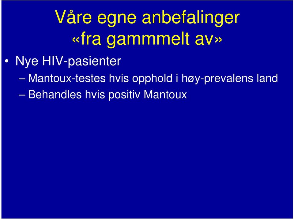 Mantoux-testes hvis opphold i