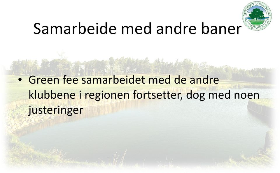 andre klubbene i regionen