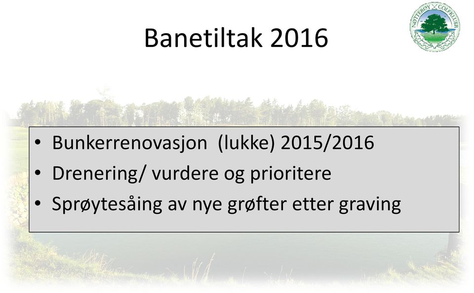 2015/2016 Drenering/ vurdere og