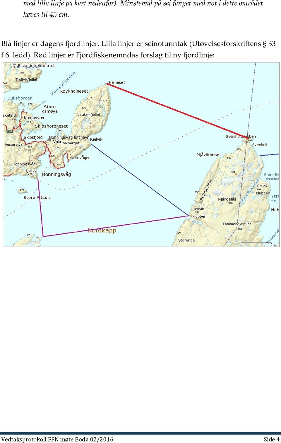 Blå linjer er dagens fjordlinjer.