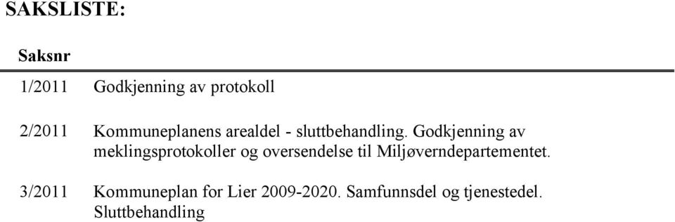 Godkjenning av meklingsprotokoller og oversendelse til