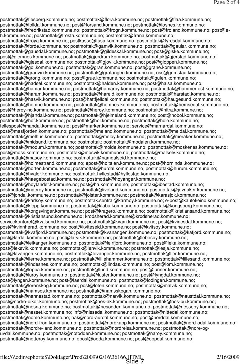 kommune.no; postmottak@forde.kommune.no; postmottak@gamvik.kommune.no; postmottak@gaular.kommune.no; postmottak@gausdal.kommune.no; postmottak@gildeskal.kommune.no; post@giske.kommune.no; post@gjemnes.