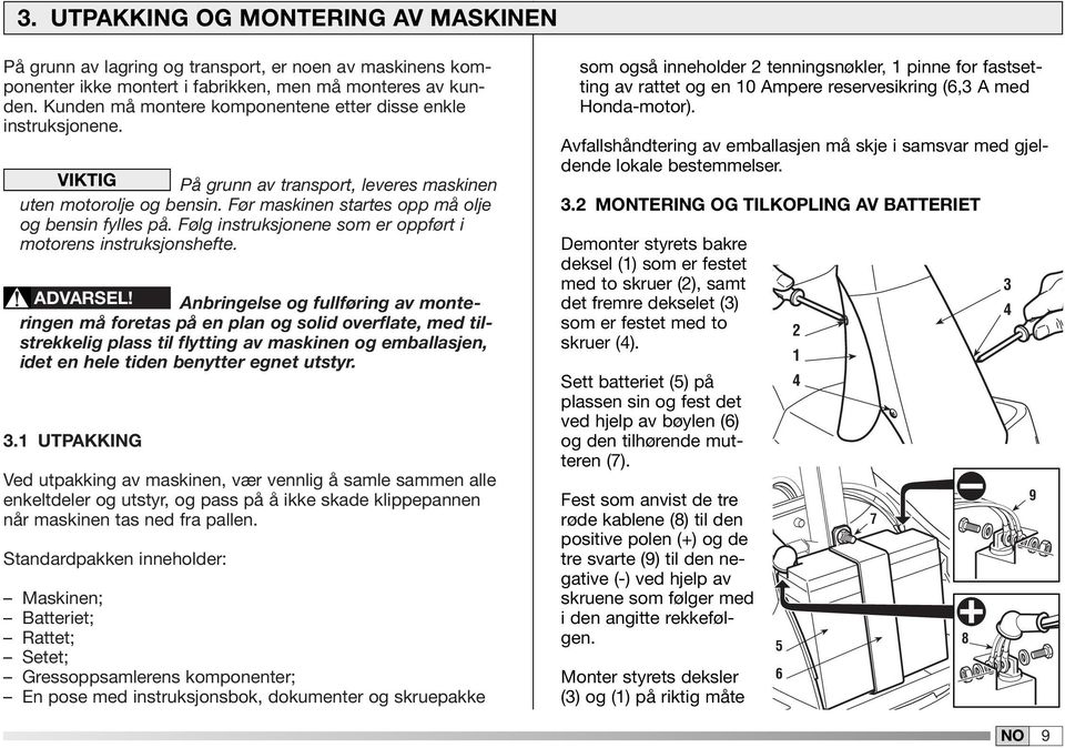 Følg instruksjonene som er oppført i motorens instruksjonshefte. ADVARSEL!