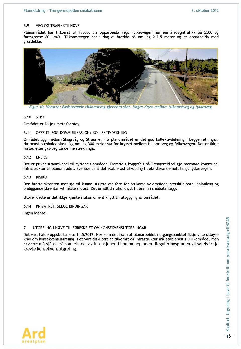 D ij fu ll /s- å d si. 6.12 ENERGI D i sumbl il hy i måd. Fmidi byfl å Tid il j æm mmul ifsuu il lmåd. Eul må d bls illi il sisd ls fyls. 6.13 RIIO D b s m sjø il u uj i f f bu måd, sæsil b.