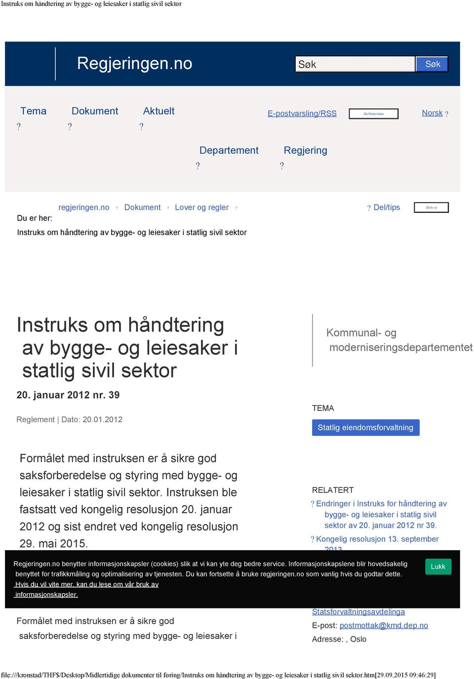 Skriv ut Instruks om håndtering av bygge- og leiesaker i statlig sivil sektor 20. januar 2012