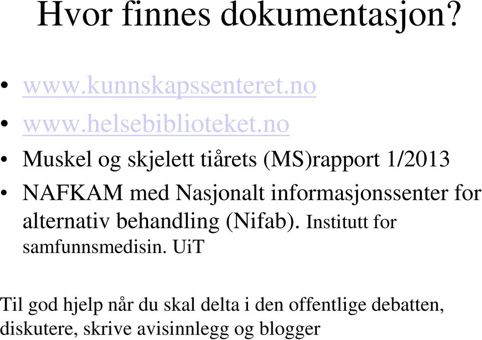 informasjonssenter for alternativ behandling (Nifab).