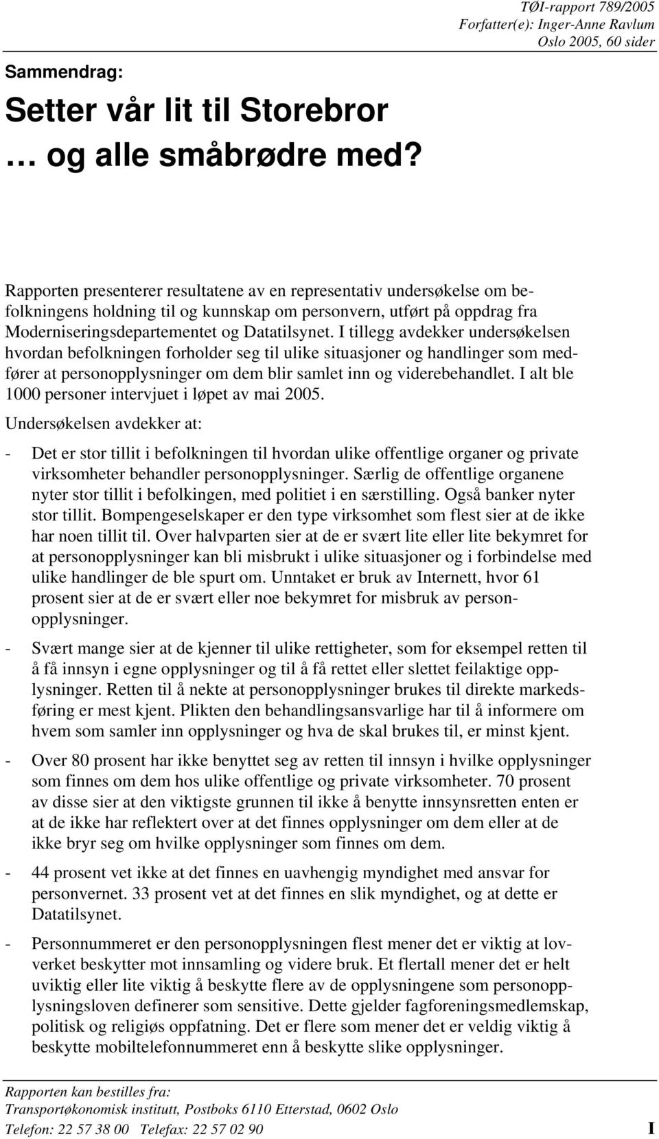 utført på oppdrag fra Moderniseringsdepartementet og Datatilsynet.