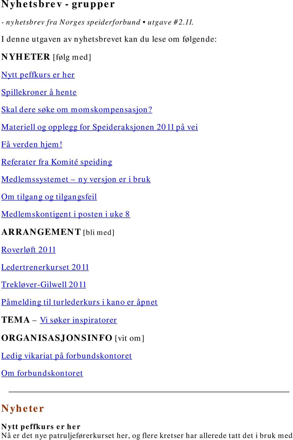 Materiell og opplegg for Speideraksjonen 2011 på vei Få verden hjem!