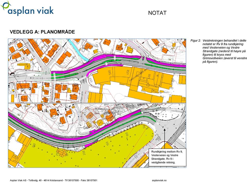 til venstre på figuren). Rundkjøring mellom Rv 9, Vesterveien og Vestre Strandgate.