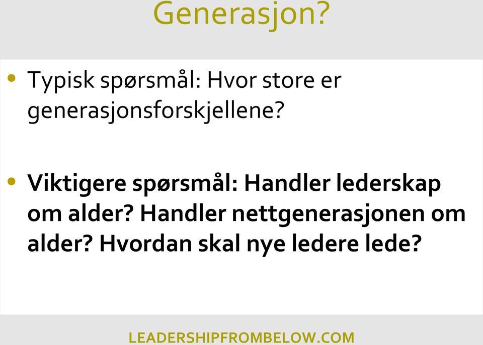 generasjonsforskjellene?