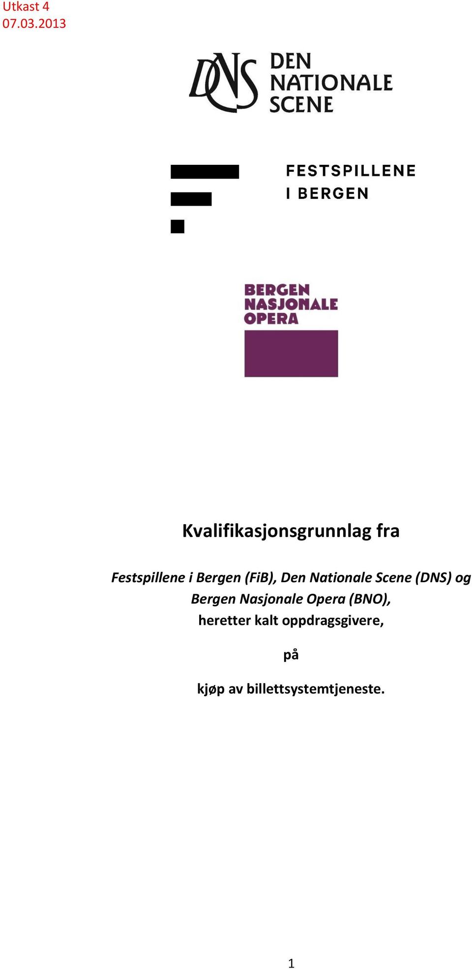 Bergen Nasjonale Opera (BNO), heretter kalt