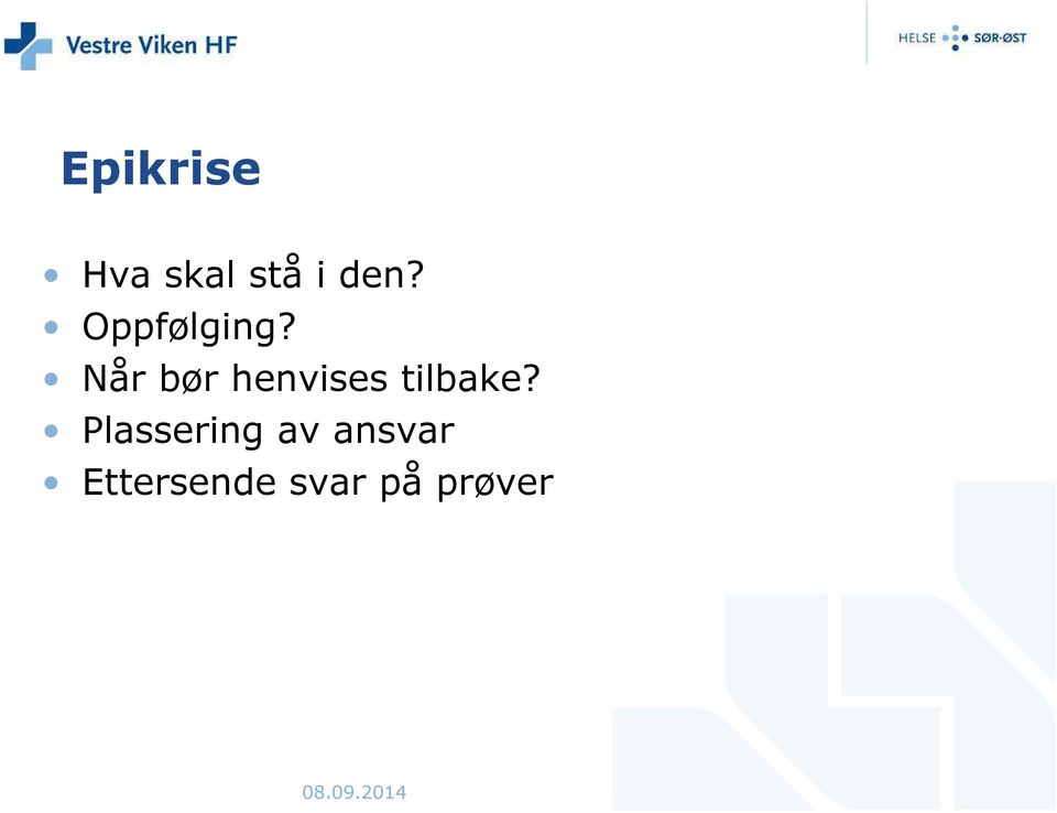 Når bør henvises tilbake?