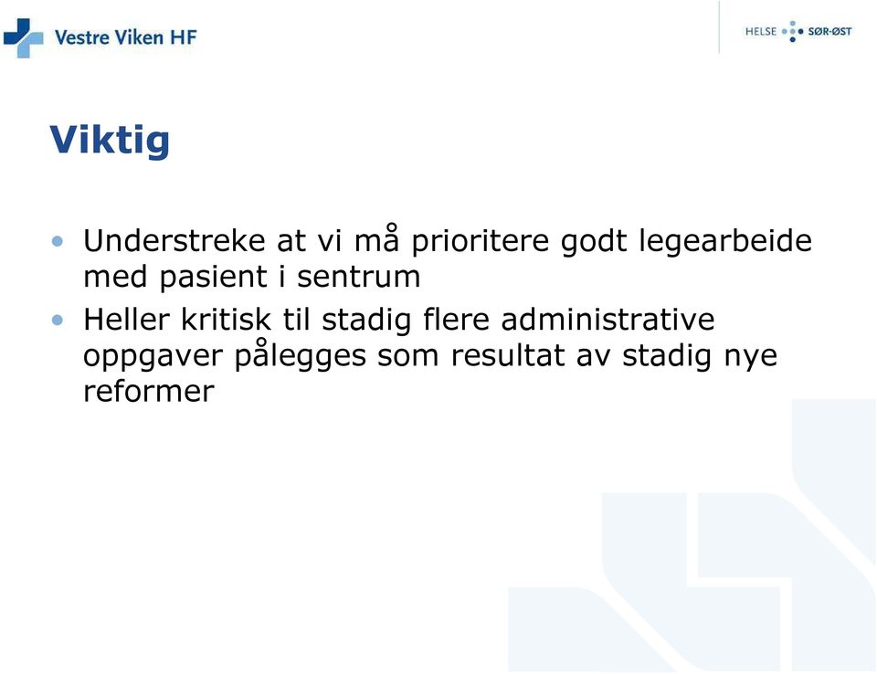 kritisk til stadig flere administrative