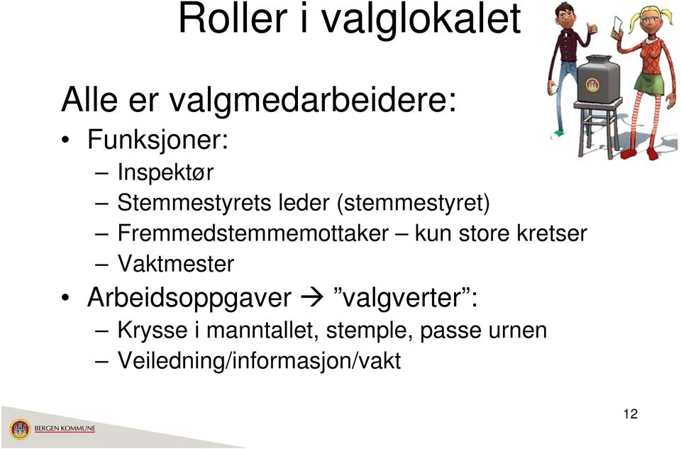 Fremmedstemmemottaker kun store kretser Vaktmester