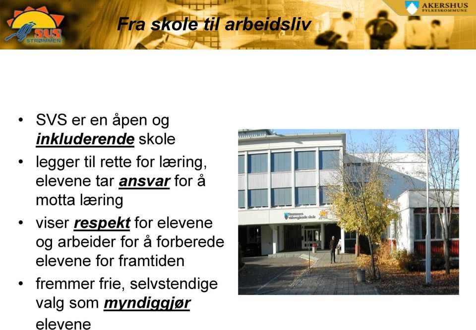 respekt for elevene og arbeider for å forberede elevene