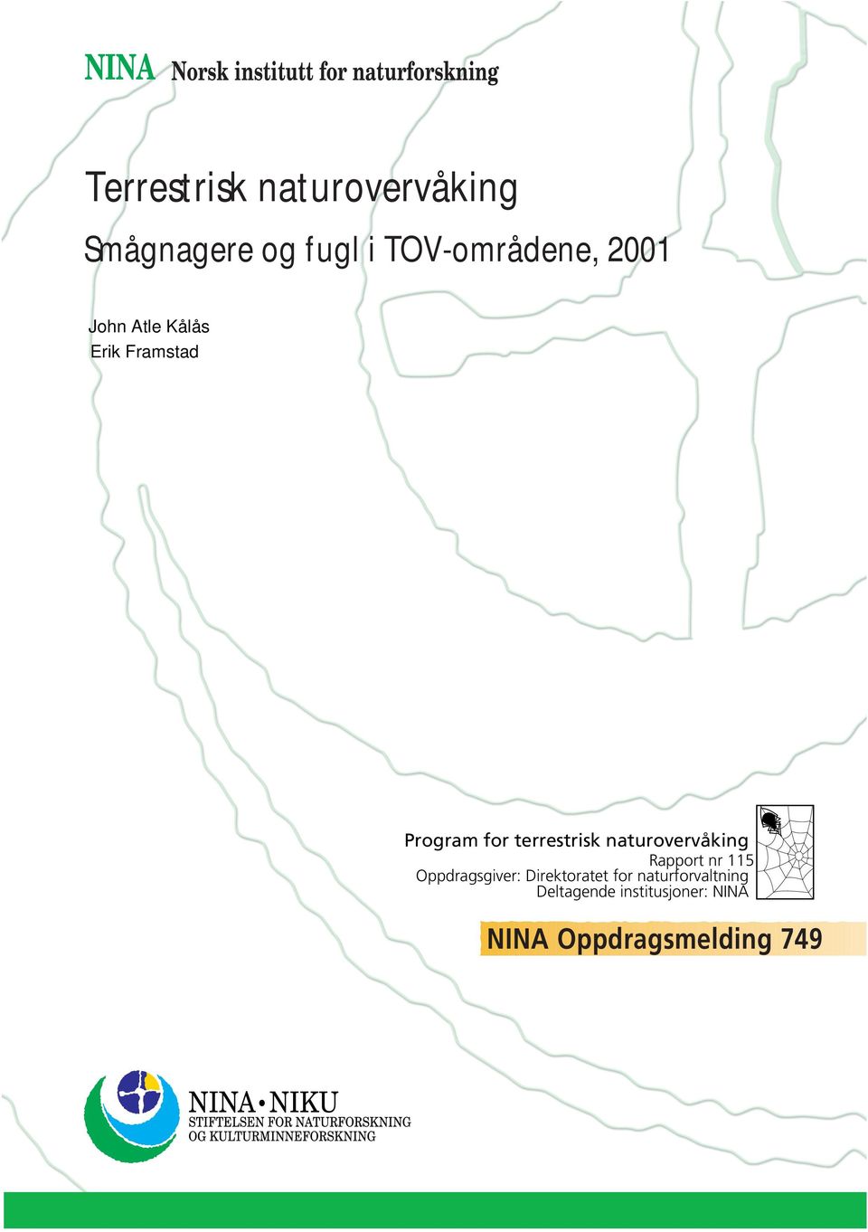 Program for terrestrisk naturovervåking Rapport nr 115 Oppdragsgiver: