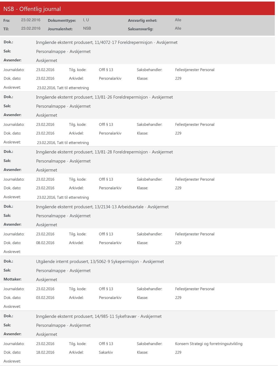 dato: Arkivdel: Personalarkiv, Tatt til etterretning Inngående eksternt produsert, 13/81-28 Foreldrepermisjon - Dok.