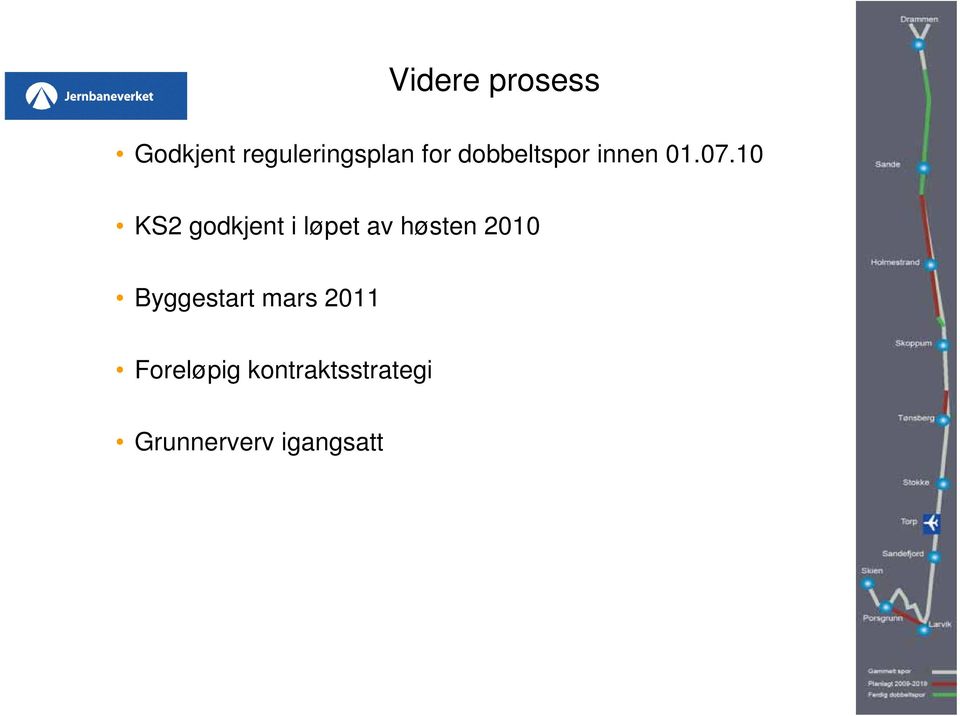 10 KS2 godkjent i løpet av høsten 2010