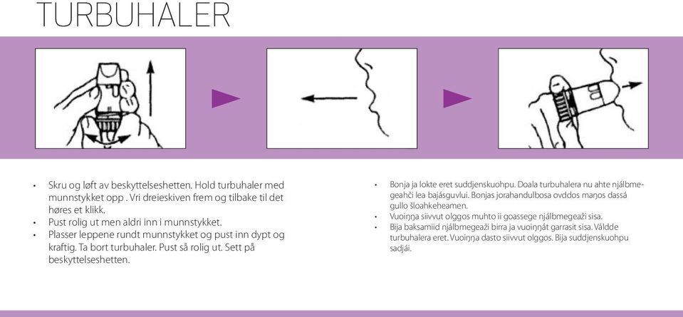 Sett på beskyttelseshetten. Bonja ja lokte eret suddjenskuohpu. Doala turbuhalera nu ahte njálbmegeahči lea bajásguvlui.