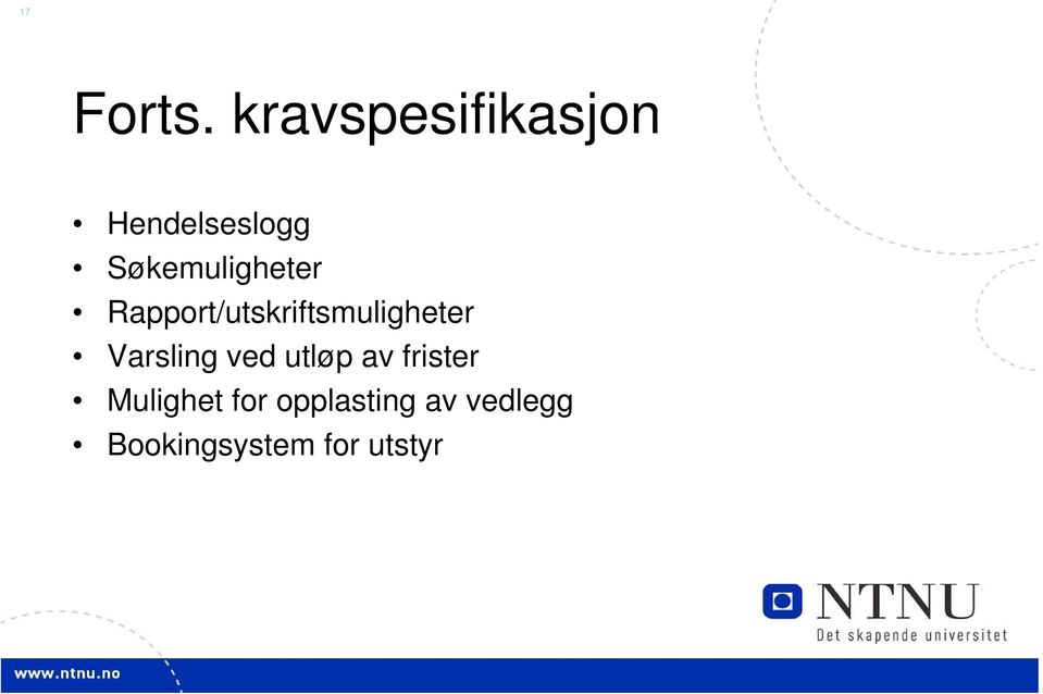 Søkemuligheter Rapport/utskriftsmuligheter