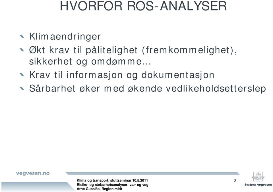 og omdømme Krav til informasjon og